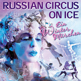 Russian Circus on Ice  | Allgäu Concerts