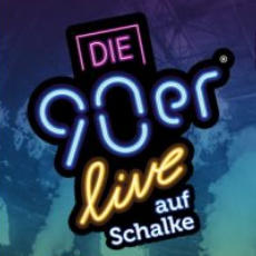 Die 90er live auf Schalke | www.online-ticket.de