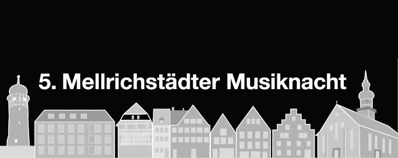 5. MELLRICHSTÄDTER MUSIKNACHT  | Kulturagentur Rhön-Grabfeld