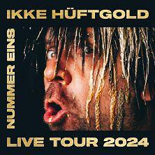 IKKE HÜFTGOLD | SH-Tickets