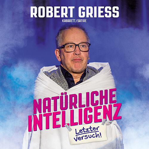 Robert Griess - Natürliche Intelligenz – letzter Versuch | Springmaus-Theater