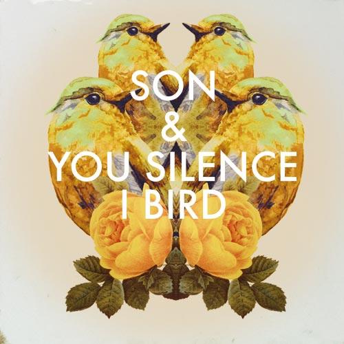 SON x YOU SILENCE I BIRD | undercover.de