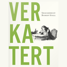 Verkatert von Shaugnessy Bishop-Stall Tickets