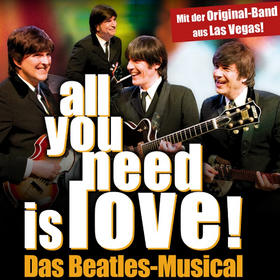 all you need is love! Das Beatles-Musical Tickets