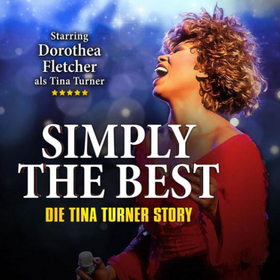 SIMPLY THE BEST - Die Tina Turner Story Tickets