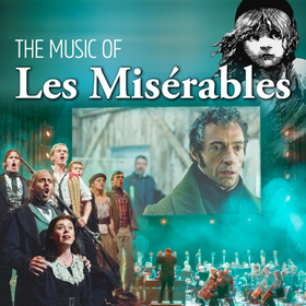 THE MUSIC OF Les Misérables Tickets