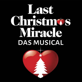 Last Christmas Miracle - DAS MUSICAL Tickets
