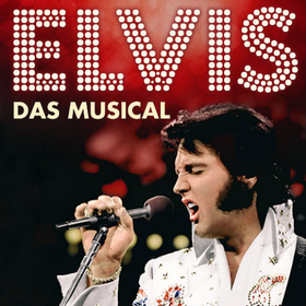 Elvis - Das Musical Tickets
