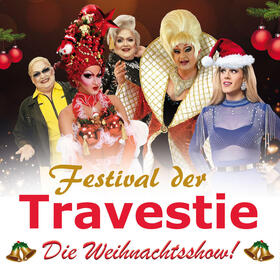 Festival der Travestie – DIE Weihnachtsshow Tickets