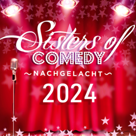 Sisters of Comedy 2024 - Nachgelacht Tickets
