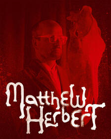 MATTHEW HERBERT Tickets