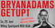 BRYAN ADAMS + special guest MELANIE DEKKER